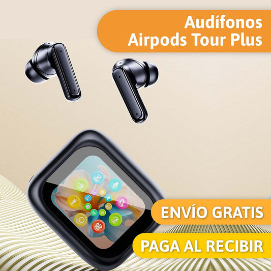 Audífonos Airpods Tour Plus: Calidad Sonora y Conectividad Sin Límites